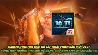 Free Fire | Garena bảo trì game update phiên bản mới  - Tổng hợp top những tính năng mới OB37