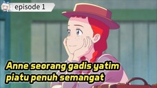 Anne Seorang gadis yatim piatu penuh semangat