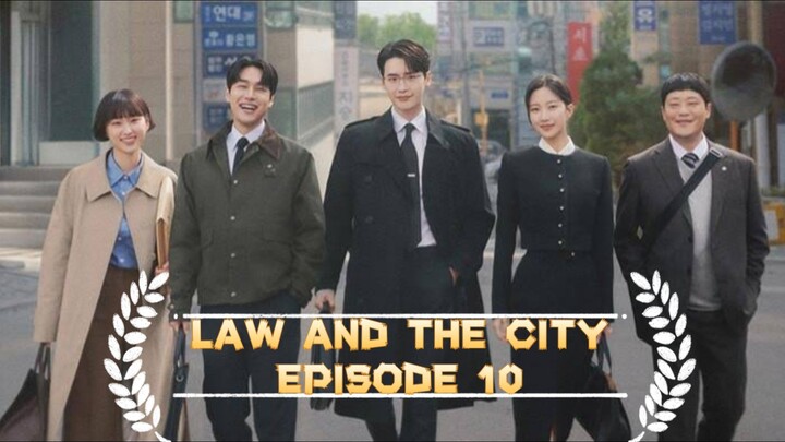 LAW AND THE CITY EPISODE 10-11 SUB INDO