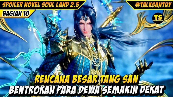 RENCANA BESAR DEWA TANG SAN - SOUL LAND 2.5 DONGHUA 11