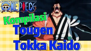 [One Piece] Kompilasi | Tougen Tokka Kaido