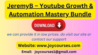 JeremyB – Youtube Growth & Automation Mastery Bundle