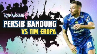 🥶Ini Yang Terjadi Jika Persib Bandung Melawan Tiga Tim Eropa Terkuat⁉️