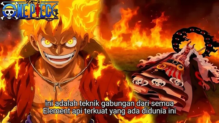 ONE PIECE TERBARU - LUFFY MENGGABUNGKAN SEMUA ELEMENT MENJADI API MATAHARI TERKUAT UNTUK MELAWAN IMU
