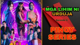 MGA LIHIM NI URDUJA : EPISODE 6