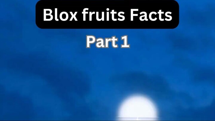 Blox fruits fact part 1