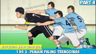 {Part 4} Menuju Final !!! Pemain Paling Trengginas dalam Tim, Alur Cerita Anime Sepak Bola Terbaik