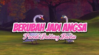 Barbie in The Pink Shoes [Parody Fandub Indo] - Tak apa berubah jadi angsa