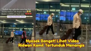 Nyesek! Beredar Video Ridwan Kamil Menangis Dibandara Usai Tinggalkan Eril Disungai Aare