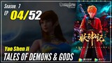 【Yao Shen Ji】 S7 EP 04 (280) "Dewa Kematian" - Tales Of Demons And Gods | Sub Indo 1080P