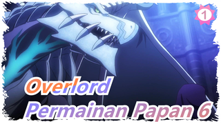 Overlord|Permainan Papan Untuk Memahami Manusia (Ronde 6)_1