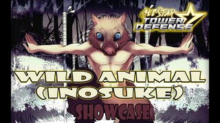 WILD ANIMAL (INOSUKE) SHOWCASE - ALL STAR TOWER DEFENSE