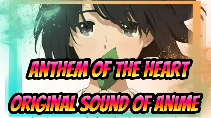 Anthem of the Heart| Original Song of Anime