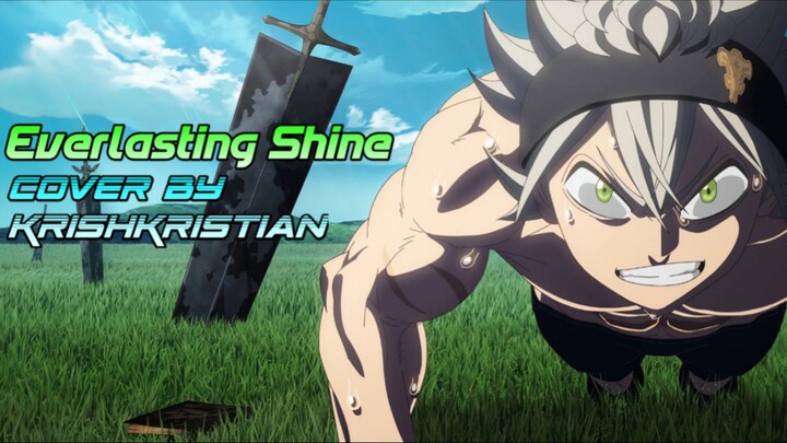 [ Opening Black Clover ] | Everlasting Shine | Cover | KrishKristian