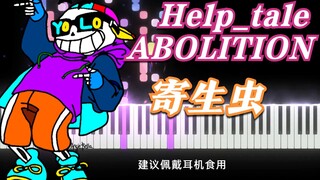 Help_tale ABOLITION，寄生虫战斗曲，这小子真帅啊!