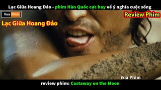 review phim Truyền Cảm Hứng hay nhất - Lạc Giữa Hoang Đảo