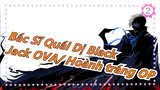 [Bác Sĩ Quái Dị Black Jack OVA] Hoành tráng! Tập 21 OP| Bản đầy đủ Hoa Hướng Dương_2