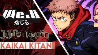 Jujutsu Kaisen OP 1 - Kaikai Kitan | FULL ENGLISH VER. Cover by We.B