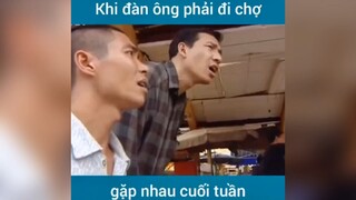 Khi đàn ông đi chợ #videohaynhat