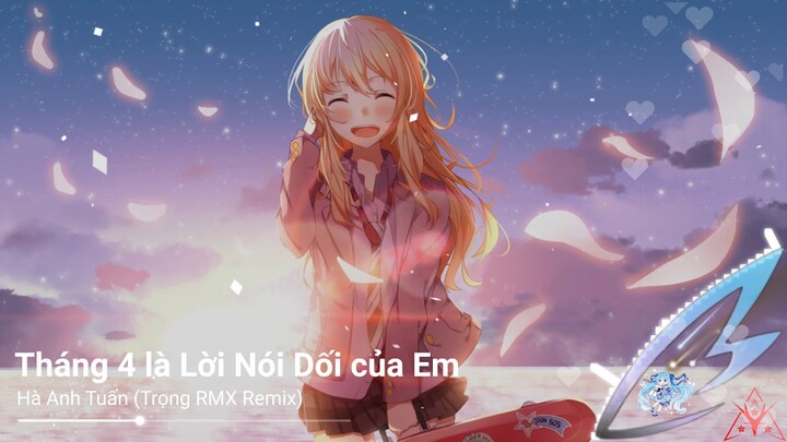 Nightcore - Tháng Tư Là Lời Nói Dối Của Em