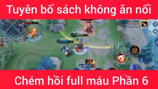Tuyên bố sách không ăn nổi chém hồi full máu #6