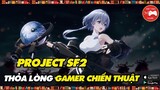 NEW GAME || Project SF2 - Game chiến thuật HOÀNH TRÁNG - Giống Final Fantasy...! || Thư Viện Game
