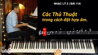 HOÀ ÂM ỨNG DỤNG | BÀI 11A Thủ thuật trong đặt hợp âm