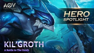 Kil'Groth - Hero Spotlight Garena AOV (Arena Of Valor)