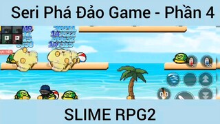 Seri phá đảo game SLime RPG 2 #4