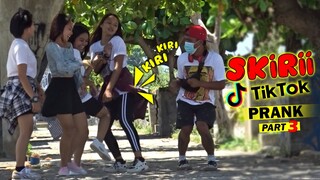 Skirii Tiktok Prank | Sa Mga chix | Part 3 | Hehehe