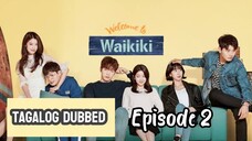 Episode 2 Welcome to Waikiki [Tagalog Dubbed]