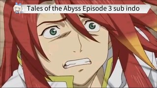 Tales of the Abyss Episode 3 sub indo