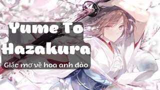 [Vietsub] Giấc mơ về hoa anh đào「Yume To Hazakura」 by  ヲ タ み | Wotamin