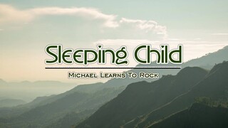 Sleeping Child - KARAOKE VERSION - as popularized by Michael Learns To Rock