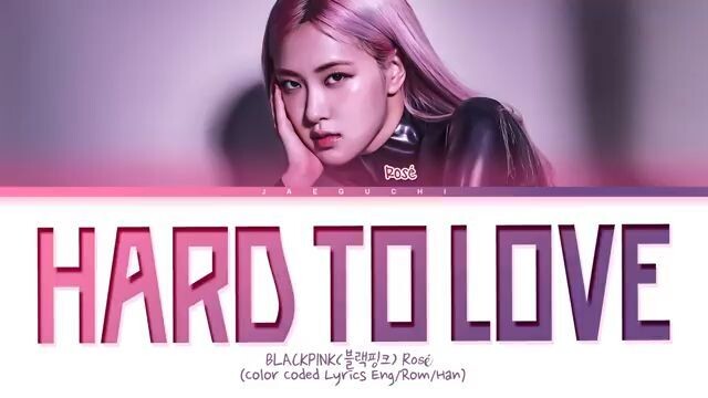 ROSÉ (로제) - ''Hard to Love'' Lyrics (Color Coded Lyrics)