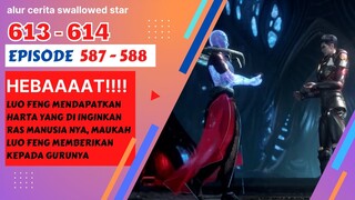 Alur Cerita Swallowed Star Season 2 Episode 587-588 | 613-614 [ English Subtitle ]