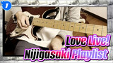 Nijigasaki Playlist, 11 Bài Hát (Opening + 9 Solo + Ending) | Bản Phối Guitar Điện_1