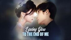 Loving You To The End Of Me
