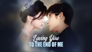Loving You To The End Of Me