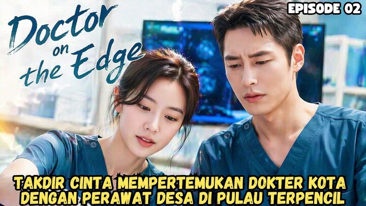 DOCTOR ON THE EDGE EPISODE 2 PART 2