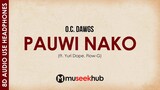 PAUWI NAKO - O.C. Dawgs (ft. Yuri Dope, Flow G.) 8D Audio Copy 🎧