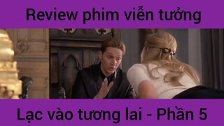 Review phim viễn tưởng lạc vào tương lai #5