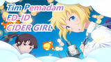 Tim Pemadam|ED-ID(CIDER GIRL )