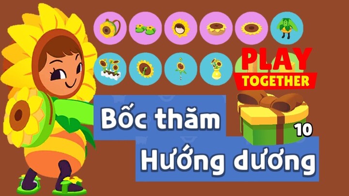 PLAY TOGETHER - MỞ HỘP HƯỚNG DƯƠNG VÀ CÁI KẾT