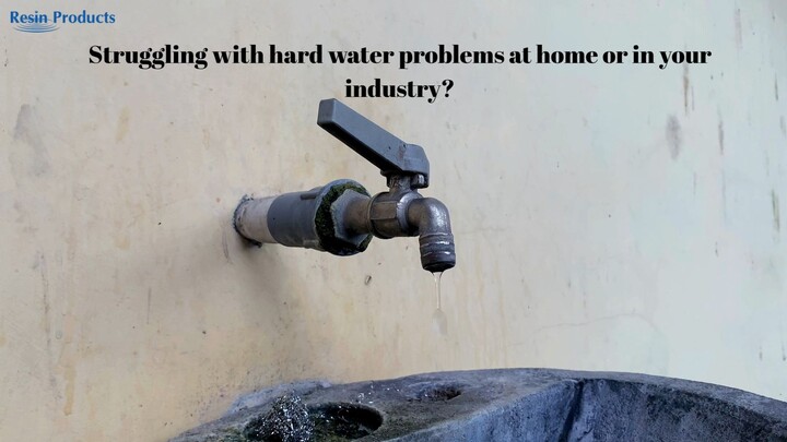 Hard Water Problem? Easy Solution with Ion Exchange Resin