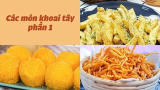 Cách Làm Các Món Với KHOAI TÂY Hấp Dẫn Không Thể Chối Từ - Phần 1