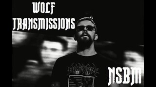 WOLF TRANSMISSIONS #NSBM