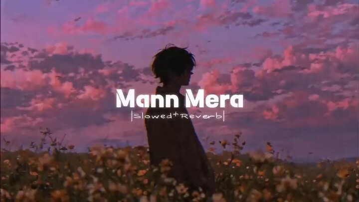 man Mera song in lofi