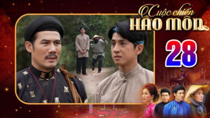 CUỘC CHIẾN HÀO MÔN Tập 28 | Phim bộ cổ trang Việt Nam hay mới nhất 2025 | Phim Việt Nam THVL