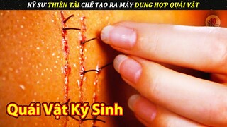 Kỹ Sư Thiên Tài Chế Tạo Ra Cỗ Máy Dịch Chuyển Vô Tình Bị Quái Vật Ký Sinh